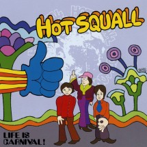 HOTSQUALL<br>Life is Carnival!