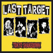 LAST TARGET<br>TOKYO SHAKEDOWN